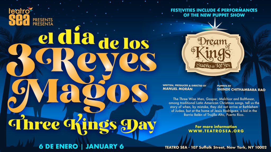 Teatro Sea Celebrates The Holiday Season Three Kings Day Festival El Dia De Los Tres Reyes Magos January 6 22 Teatro Sea