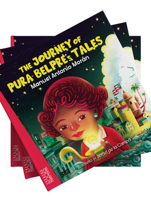 The Journey of Pura Belpré's Tales | El viaje de los cuentos de Pura Belpré