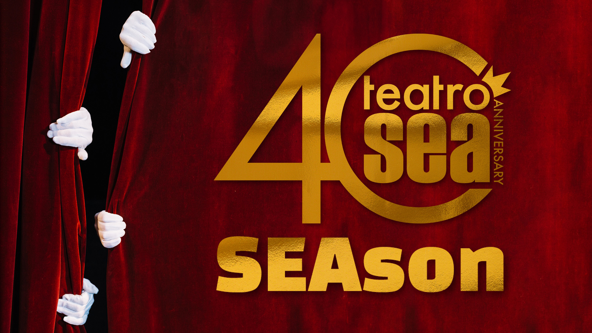 TEATRO SEA ANNOUNCES ITS 40TH ANNIVERSARY SEASON AND THE REOPENING OF ITS HISTORIC HOME AT THE CLEMENTE CENTER